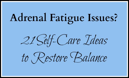 Adrenal Fatigue Self-Care